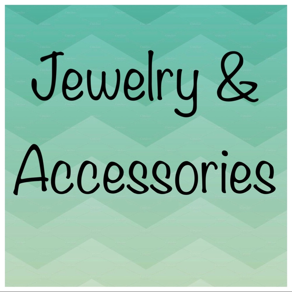 Jewelry & Accessories!